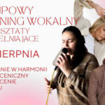 Grupowy trening wokalny plus warsztaty uzupełniające
